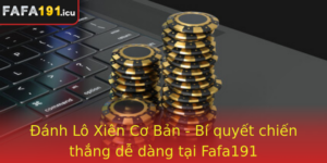 Anh Lo Xien Co Ban Bi Quyet Chien Thang De Dang Tai Fafa191