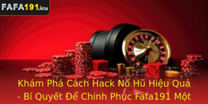Kham Pha Cach Hack No Hu Hieu Qua Bi Quyet E Chinh Phuc Fafa191 Mot Cach De Dang
