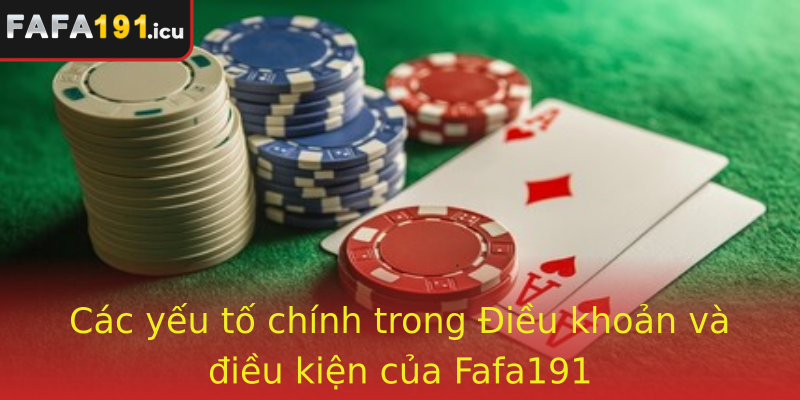 Strongcac Yeu To Chinh Trong Ieu Khoan Va Ieu Kien Cua Fafa191Strong